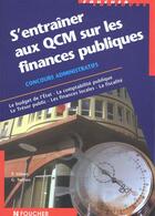 Couverture du livre « S'Entrainer Aux Qcm Sur Les Finances Publiques » de P Sitbon et G Terrien aux éditions Foucher