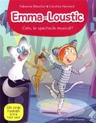 Couverture du livre « Emma et Loustic Tome 16 : Cats, le spectacle musical ! » de Fabienne Blanchut et Caroline Hesnard aux éditions Albin Michel