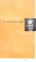 Couverture du livre « Le sens de la visite » de Michel Deguy aux éditions Stock