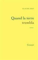 Couverture du livre « Quand la Terre trembla » de Claude Anet aux éditions Grasset Et Fasquelle