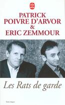 Couverture du livre « Les rats de garde » de Eric Zemmour et Patrick Poivre D'Arvor aux éditions Le Livre De Poche