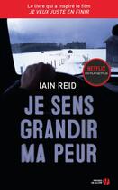 Couverture du livre « Je sens grandir ma peur » de Iain Reid aux éditions Presses De La Cite