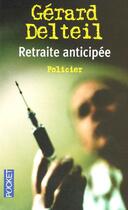 Couverture du livre « Retraite Anticipee » de Gerard Delteil aux éditions Pocket