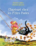 Couverture du livre « Les P'tites Poules Tome 5 : charivari chez les P'tites Poules » de Christian Jolibois et Christian Heinrich aux éditions Pocket Jeunesse