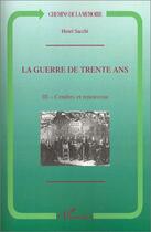 Couverture du livre « La Guerre de Trente Ans : Tome 3. Cendres et renouveau » de Henri Sacchi aux éditions Editions L'harmattan