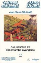 Couverture du livre « AUX SOURCES DE L'HECATOMBE RWANDAISE » de Jean-Claude Willame aux éditions Editions L'harmattan