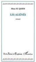 Couverture du livre « Les alienes » de Afnan El Qasem aux éditions Editions L'harmattan