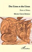 Couverture du livre « Des liens et des lieux » de Michel Croce-Spinelli aux éditions Editions L'harmattan