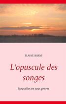 Couverture du livre « L'opuscule des songes » de Flavye Borys aux éditions Books On Demand
