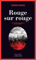 Couverture du livre « Rouge sur rouge » de Edward Conlon aux éditions Editions Actes Sud