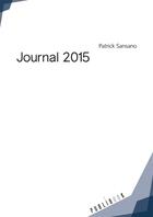 Couverture du livre « Journal 2015 » de Patrick Sansano aux éditions Publibook