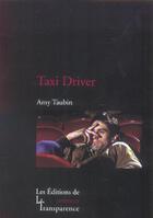 Couverture du livre « Taxi driver (vente ferme) » de Amy Taubin aux éditions Transparence