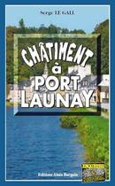 Couverture du livre « Châtiment à Port-Launay » de Serge Le Gall aux éditions Bargain