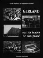 Couverture du livre « Gerland Sur Les Traces De Son Passe » de C. Mathias aux éditions Editions Du Mot Passant