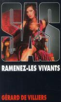 Couverture du livre « SAS T.153 ; ramenez-les vivants » de Gerard De Villiers aux éditions Malko