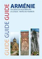 Couverture du livre « Guide armenie - les lieux les plus reputes et le bloc-notes du touriste » de Gasparyan Samuel aux éditions Sigest