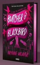 Couverture du livre « The ruinous love Tome 1 : Butcher et Blackbird » de Brynne Weaver aux éditions Verso