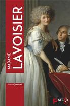 Couverture du livre « Madame Lavoisier » de Queruel aux éditions Papier 3.0