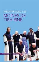 Couverture du livre « Méditer avec les moines de Tibhirine » de Christophe Henning aux éditions Salvator