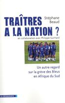 Couverture du livre « Traîtres à la nation ? » de Stephane Beaud aux éditions La Decouverte