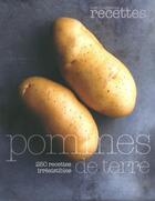 Couverture du livre « Pommes de terre ; 250 recettes irrésistibles » de  aux éditions Mes Meilleures Recettes