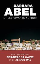 Couverture du livre « Et les vivants autour » de Barbara Abel aux éditions Belfond