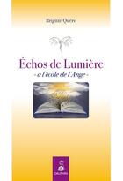 Couverture du livre « Échos de lumière » de Brigitte Quero aux éditions Dauphin