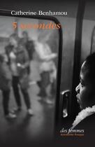 Couverture du livre « 5 secondes » de Catherine Benhamou aux éditions Des Femmes