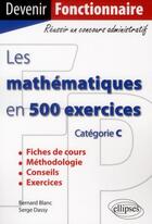 Couverture du livre « Les mathematiques en 500 exercices » de Blanc/Dassy aux éditions Ellipses