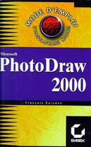 Couverture du livre « Photodraw 2000 ; mode d'emploi » de Francois Saluden aux éditions Eska