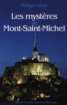 Couverture du livre « Les mystères du Mont-Saint-Michel » de Philippe Valode aux éditions Alphee.jean-paul Bertrand