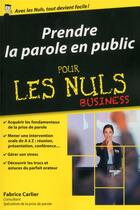 Couverture du livre « Prendre la parole en public pour les nuls business » de Fabrice Carlier aux éditions First