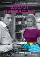 Couverture du livre « Bardot Gainsbourg ; je t'aime moi non plus » de Alain Wodrascka aux éditions Hugo Document