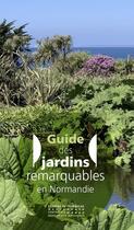 Couverture du livre « Guide des jardins remarquables en Normandie » de  aux éditions Editions Du Patrimoine