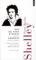Couverture du livre « Ode au vent d'ouest ; adonais et autres poèmes » de Shelley Percy Bysshe aux éditions Points