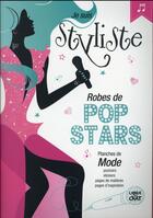 Couverture du livre « Je suis styliste ; robes de pop stars » de Delphine Lacharron aux éditions Langue Au Chat