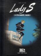 Couverture du livre « Lady S. T.2 ; à ta santé, Suzie ! » de Jean Van Hamme et Philippe Aymond aux éditions Societe Du Figaro