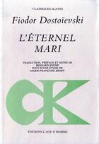 Couverture du livre « L'éternel mari » de Fedor Mikhailovitch Dostoievski aux éditions L'age D'homme