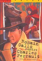 Couverture du livre « Romain Gallo Contre Charles Perrault » de Gerard Moncomble aux éditions Milan