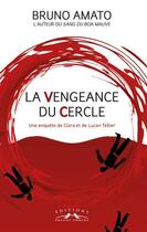 Couverture du livre « La vengeance du cercle » de Bruno Amato aux éditions Charles Corlet
