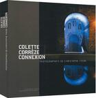 Couverture du livre « Colette Correze Connexion » de Fouin/Christoph aux éditions Amateur