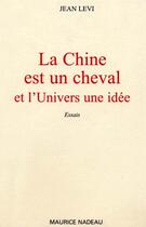 Couverture du livre « La Chine est un cheval » de Jean Levi aux éditions Maurice Nadeau
