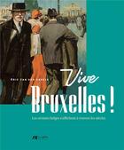 Couverture du livre « Vive Bruxelles ! les artistes belges s'affichent à travers les siècles » de Eric Van Den Abeele aux éditions Luc Pire