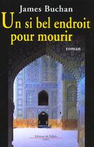 Couverture du livre « Un si bel endroit pour mourir » de Buchan-J aux éditions Fallois