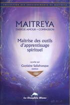 Couverture du livre « Maitrise Des Outils Apprentis.Spirit. » de Guylaine Sallafranque aux éditions Dauphin Blanc