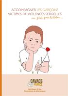 Couverture du livre « Accompagner les garçons victimes de violences sexuelles » de Kieser El Baz aux éditions Cavacs France