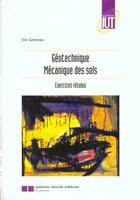 Couverture du livre « Geotechnique mecanique des sols » de Gervreau E. aux éditions Gaetan Morin