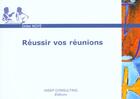 Couverture du livre « Reussir Vos Reunions » de Didier Noye aux éditions Insep