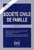 Couverture du livre « Société civile de famille ( édition 2008 ) » de Henry Royal aux éditions Efe