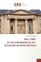 Couverture du livre « Mai 1968 et ses conséquences sur la Faculté de Droit de Paris » de Ozeme Myrna Bilanga aux éditions Editions Universitaires Europeennes